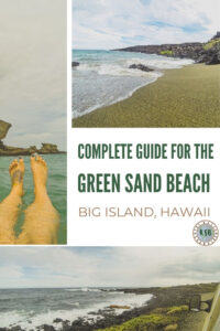 A practical guide on how to get to the green sand beach on the Big Island of Hawaii with useful tips to help you plan your own adventure.