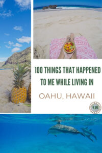 Living in Hawaii changed my life. Here are 100 wonderful things that happened to me (with links) and how being positive and open led me to these things.