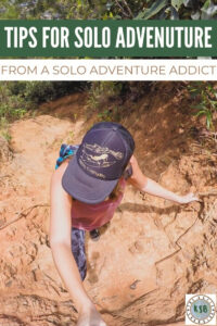 A practical guide full of tips for solo adventure from a solo adventure addict. These tips will help you create adventures are that are safe and memorable.