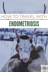 My guide of tips and hacks for traveling with Endometriosis so that you can get through the flare-ups and not let it stop you from seeing the world.