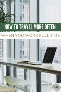 Finally a real talk, practical guide on how to travel more with a full time job. Here are 10 tips to help you add a little more travel into your life.