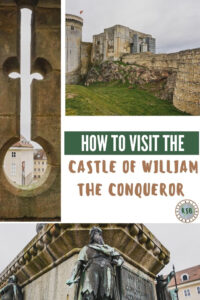 Here's a complete guide with everything you need to know about how to visit the castle of William the Conqueror in Falaise, France.