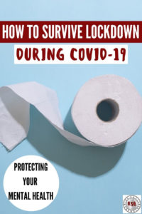 Here's a practical and empowering guide on how to survive lockdown and protect your mental health during the Covid-19 pandemic.