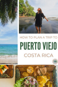 The Ultimate Guide On How To Plan A Trip To Puerto Viejo De Talamanca